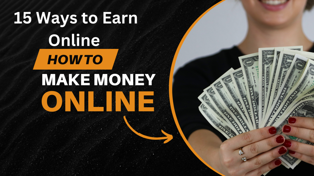 15 Ways to Earn Online how to make money online